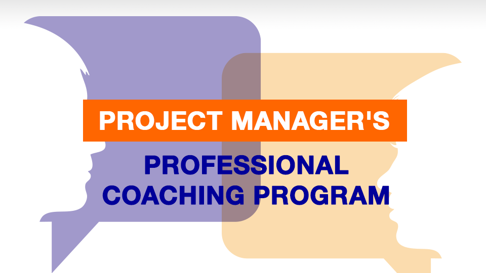 PMPCP - Project Manager's Professional Coaching Program Project Manager's Professional Coaching Program