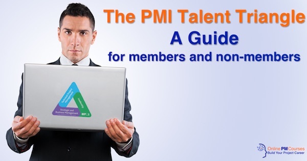The PMI Talent Triangle: A Guide [for members and non-members]