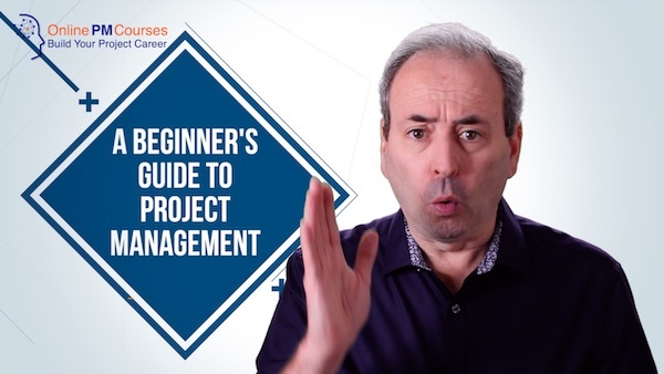 Beginner S Guide To Project Management Video Onlinepmcourses