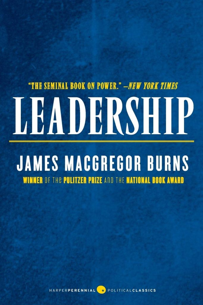 Leadership, by James MacGregor Burns