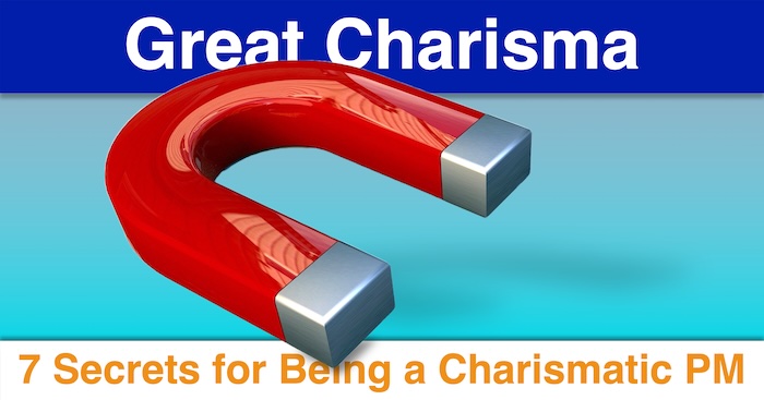 Great Charisma: 7 Secrets for Being a Charismatic PM