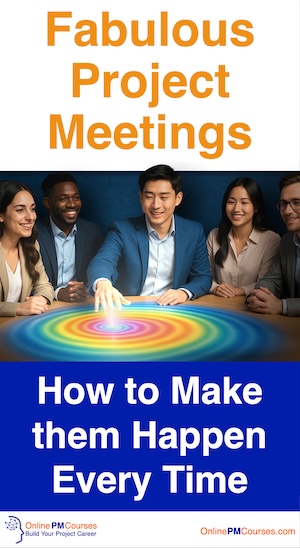 Fabulous Project Meetings: How to Make them Happen Every Time