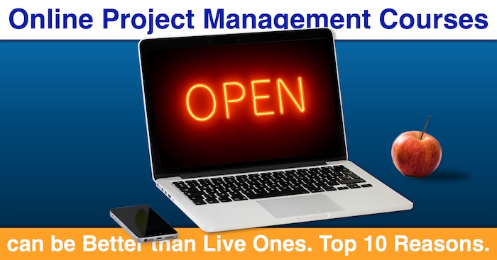 Online Project Management Courses can be Better than Live Ones. Top 10 Reasons