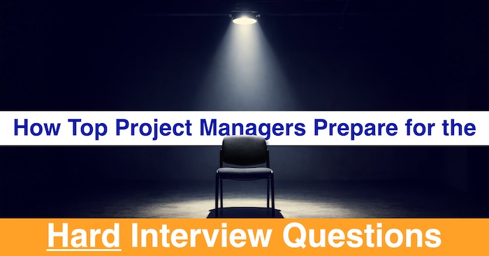 How Top Project Managers Prepare for the Hard Interview Questions