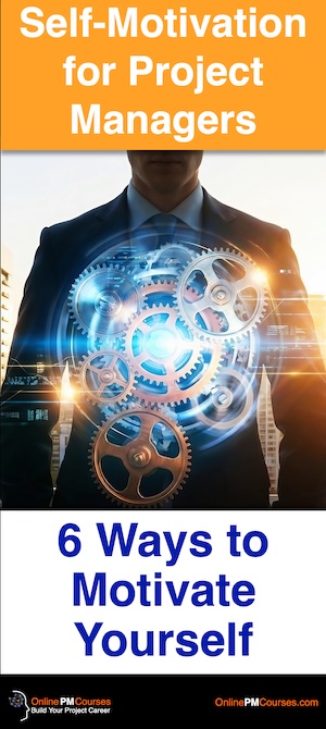 Self-Motivation for Project Managers: 6 Ways to Motivate Yourself